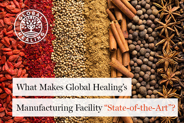 What Makes Global Healing’s Manufacturing Facility “State-of-the-Art”?