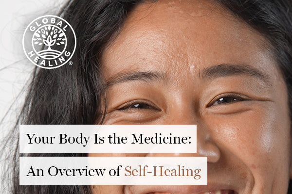 Your Body Is the Medicine: An Overview of Self-Healing
