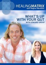 Healing Matrix What's Up With your Gut?